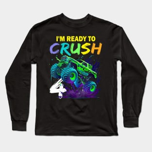 Im Ready To Crush 4 Monster Truck 4Th Birthday Boys Kids Long Sleeve T-Shirt